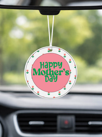 Mother's Day Car Air Freshener Happy Mother's Day Hanging Car Freshener - Candles Sniffs & Gifts