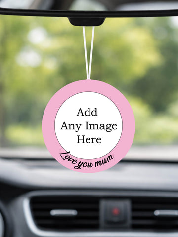 Pink Love You Mum Personalised Scented Car Air Freshener - Add Any Photo Or Image Mother's Day Gift - Candles Sniffs & Gifts
