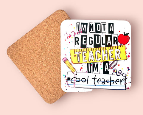 I'm Not A Regular Teacher I'm A Cool Teacher Coaster Gift - Candles Sniffs & Gifts 